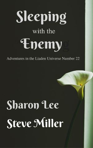 [Adventures in the Liaden Universe 22] • Sleeping with the Enemy
